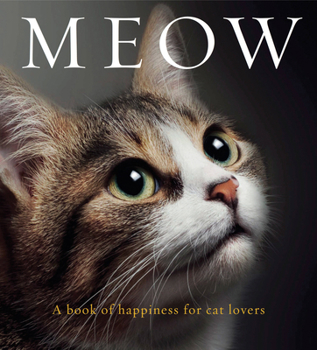 Paperback Meow: A Book of Happiness for Cat Lovers Book