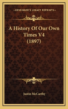 Hardcover A History Of Our Own Times V4 (1897) Book