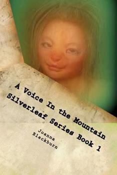 Paperback A Voice In the Mountain Silverleaf Series Book 1 Book