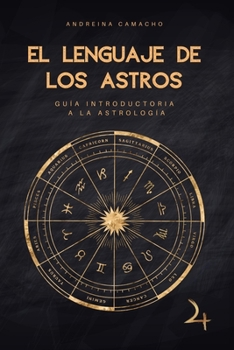 Paperback El Lenguaje de los Astros [Spanish] Book