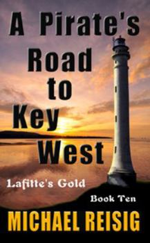 Paperback A PIRATE'S ROAD TO KEY WEST (THE ROAD TO KEY WEST) Book