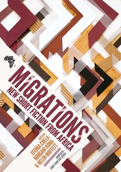 Paperback Migrations: New Short Fiction from Africa Book