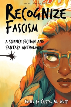 Paperback Recognize Fascism: A Science Fiction and Fantasy Anthology Book