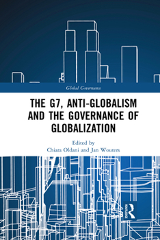 Paperback The G7, Anti-Globalism and the Governance of Globalization Book