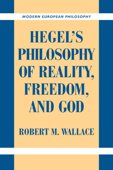 Hegel's Philosophy of Reality, Freedom, and God - Book  of the Modern European Philosophy