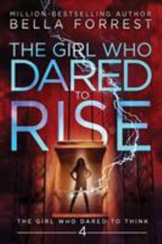 The Girl Who Dared to Rise - Book #4 of the Girl Who Dared