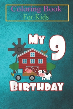 Coloring Book For Kids: Farm Animals Pig Cow Tractor 9th Birthday 9 year old Animal Coloring Book: For Kids Aged 3-8 (Fun Activities for Kids)