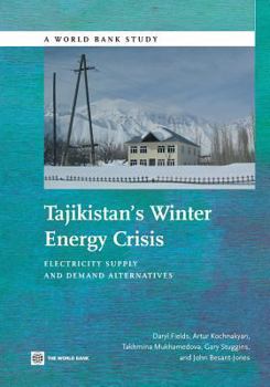 Paperback Tajikistan's Winter Energy Crisis: Electricity Supply and Demand Alternatives Book