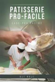 Paperback Patisserie Pro-Facile: Easy-Pro Pastry Book