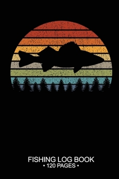 Fishing Log Book 120 Pages: Cool Freshwater Game Fish Saltwater Fly Fishes Journal Composition Notebook Notes Day Planner Notepad