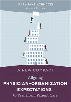 Paperback A New Compact: Aligning Physician-Organization Expectations to Transform Patient Care Book