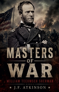 Masters of War: William Tecumseh Sherman
