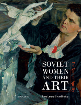 Paperback Soviet Women and Their Art: The Spirit of Equality Book