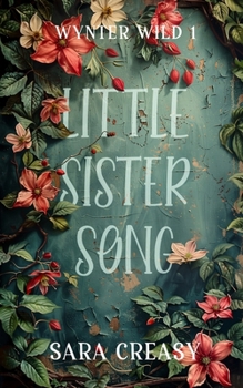 Little Sister Song - Book #1 of the Wynter Wild