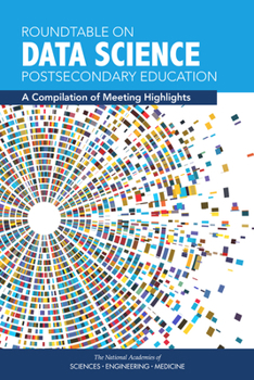 Paperback Roundtable on Data Science Postsecondary Education: A Compilation of Meeting Highlights Book