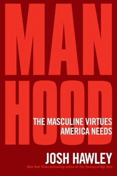 Paperback Manhood: The Masculine Virtues America Needs Book
