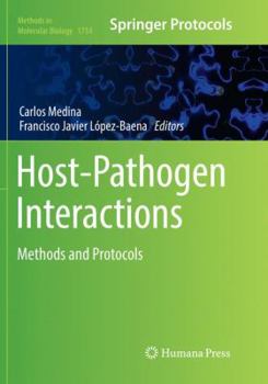 Host-Pathogen Interactions: Methods and Protocols - Book #1734 of the Methods in Molecular Biology