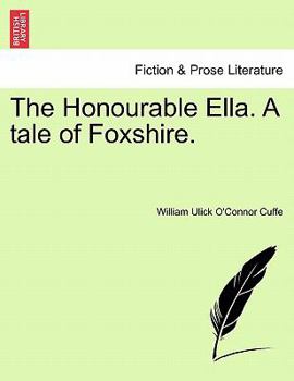 Paperback The Honourable Ella. a Tale of Foxshire. Book