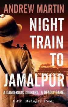 Night Train to Jamalpur - Book #9 of the Jim Stringer