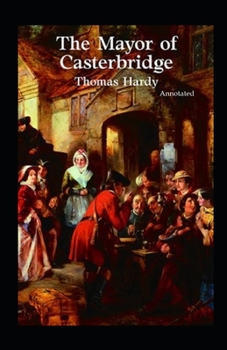 Paperback The Mayor of Casterbridge Annotated Book
