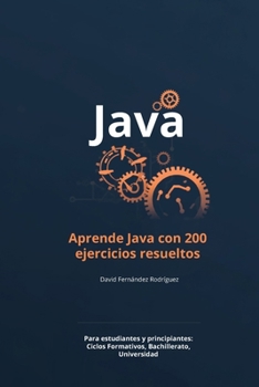 Aprende Java con 200 ejercicios resueltos (Spanish Edition)
