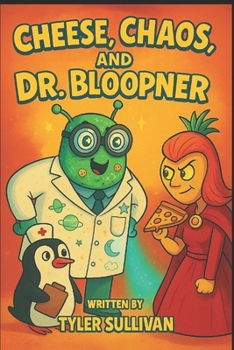Paperback Cheese, Chaos, and Dr. Bloopner Book