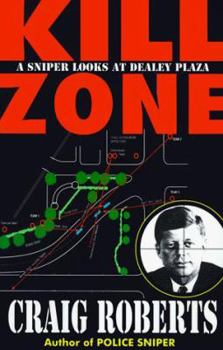 Paperback Kill Zone: A Sniper Looks at Dealey Plaza Book