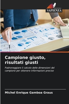 Campione giusto, risultati giusti: Padroneggiare il calcolo delle dimensioni del campione per ottenere informazioni precise