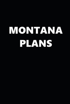 2020 Daily Planner Montana Plans 388 Pages: 2020 Planners Calendars Organizers Datebooks Appointment Books Agendas