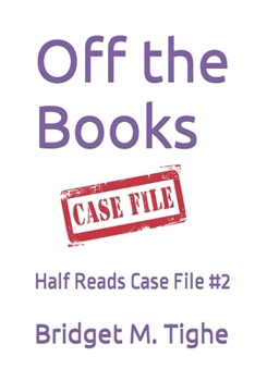 Paperback Off the Books: Half Reads Case File #2 Book