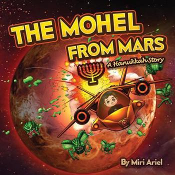 Paperback The Mohel from Mars: A Hanukkah Story Book