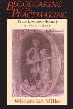 Paperback Bloodtaking and Peacemaking: Feud, Law, and Society in Saga Iceland Book