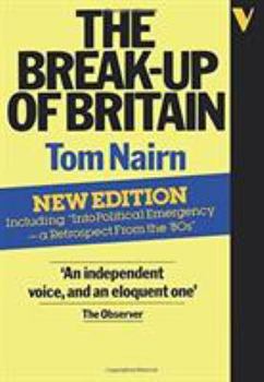 Paperback The Break-Up of Britain: Crisis and Neo-Nationalism Book