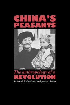 Paperback China's Peasants: The Anthropology of a Revolution Book