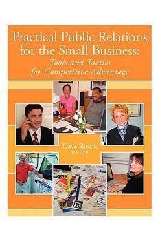Paperback Practical Public Relations for the Small Business: Tools and Tactics for Competitive Advantage Book