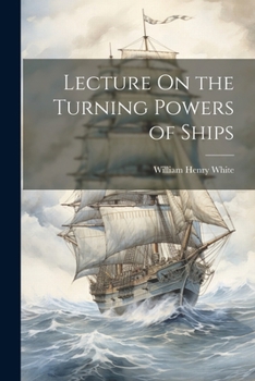 Paperback Lecture On the Turning Powers of Ships Book