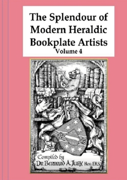 Paperback The Splendour of Modern Heraldic Bookplate Artists Book