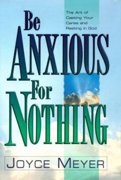 Hardcover Be Anxious for Nothing Book