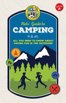 Library Binding Ranger Rick Kids' Guide to Camping: All You Need to Know about Having Fun in the Outdoors Book