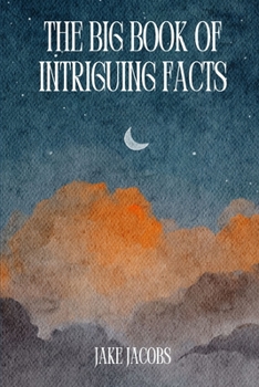Paperback The Big Book of Intriguing Facts Book