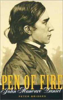 Hardcover Pen of Fire: John Moncure Daniel Book