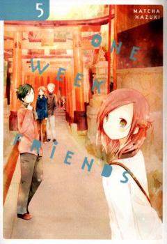 One Week Friends Vol. 5 - Book #5 of the 一週間フレンズ。[Isshuukan Friends]