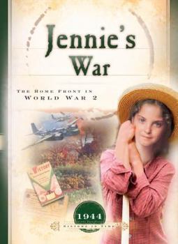 Jennie's War: The Home Front in World War II (1944) (Sisters in Time #23) - Book #23 of the Sisters in Time