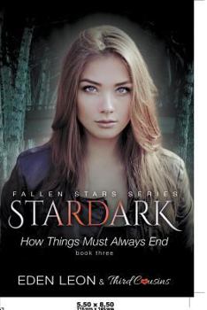 Paperback Stardark - How Things Must Always Be (Book 3) Fallen Stars Series Book