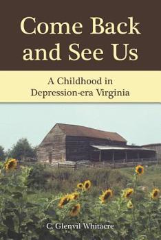 Paperback Come Back and See Us: A Childhood in Depression-era Virginia Book