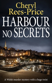 Harbour No Secrets: A Welsh murder mystery with a huge twist - Book #8 of the DI Winter Meadows