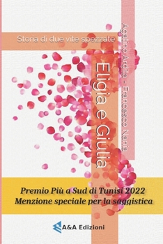 Paperback Eligia e Giulia: Storia di due vite spezzate [Italian] Book
