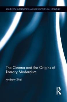 Paperback The Cinema and the Origins of Literary Modernism Book