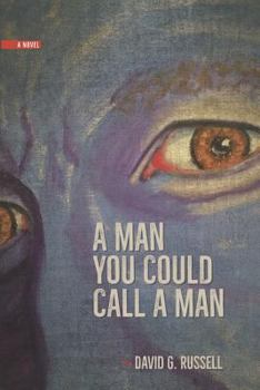 Paperback A Man You Could Call a Man Book
