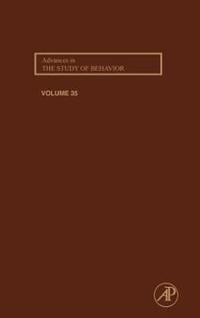 Hardcover Advances in the Study of Behavior: Volume 35 Book